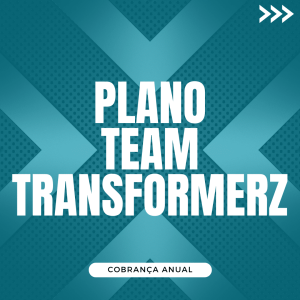 PLANO TEAM TRANSFORMERZ (Cobrança a cada 12 Meses)